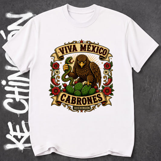 Viva Mexico Cabrones - KE CHINGON