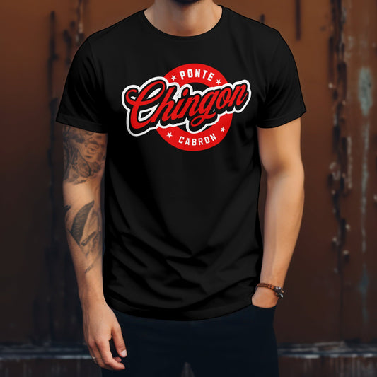 Ponte Chingón Cabrón – Playera Streetwear Edition by KE CHINGÓN APPAREL - KE CHINGON