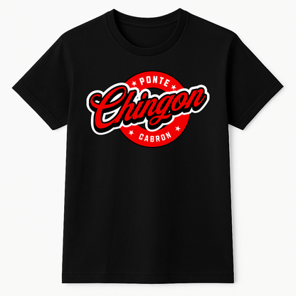 Ponte Chingón Cabrón – Playera Streetwear Edition by KE CHINGÓN APPAREL - KE CHINGON