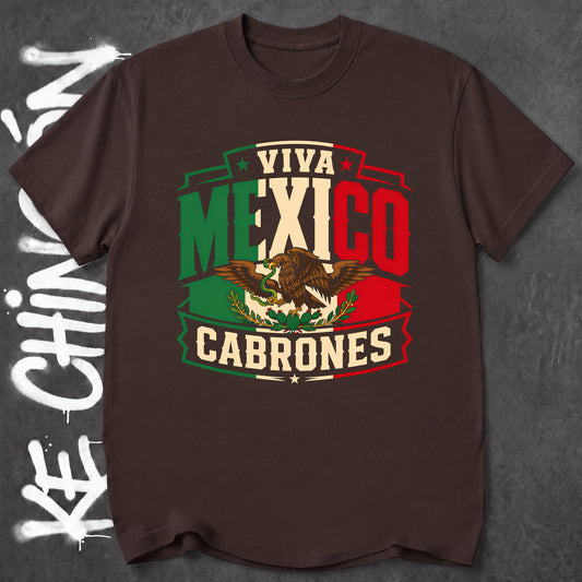Viva Mexico Cabrones - KE CHINGON