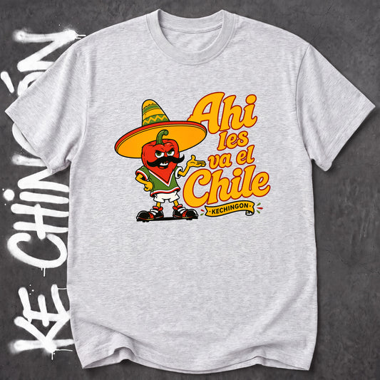 Ahi Les Va El Chile - KE CHINGON