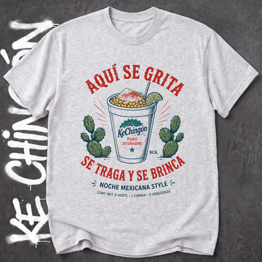 Aqui Se Grita Se Traga Y Se Brinca - KE CHINGON