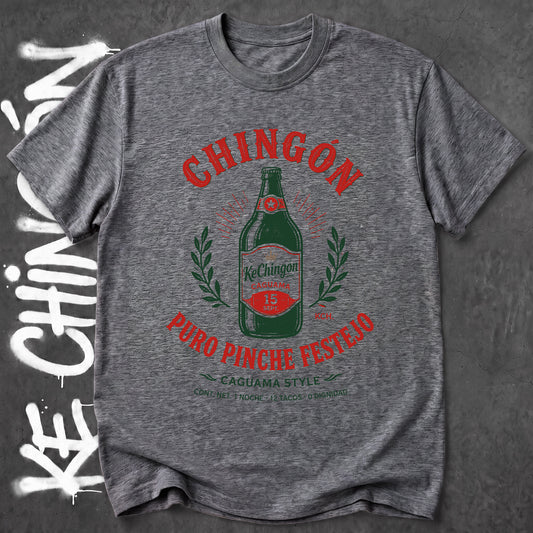 Chingon Puro Pinche Festejo - KE CHINGON