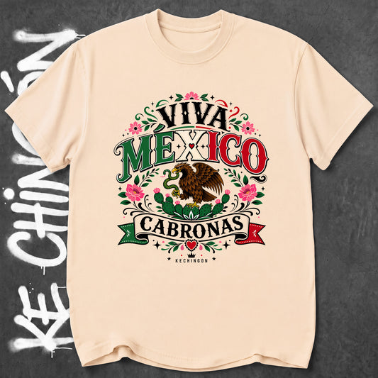 Viva Mexico Cabronas - KE CHINGON