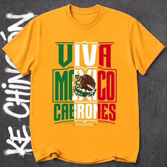 Viva Mexico Cabrones - KE CHINGON