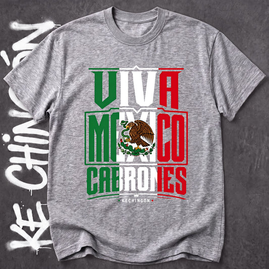 Viva Mexico Cabrones - KE CHINGON