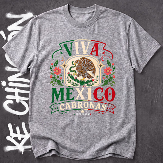 Viva Mexico Cabronas - KE CHINGON