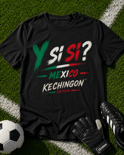 México Soccer Tee Y SI SI ? FREE SHIPPING - KE CHINGON