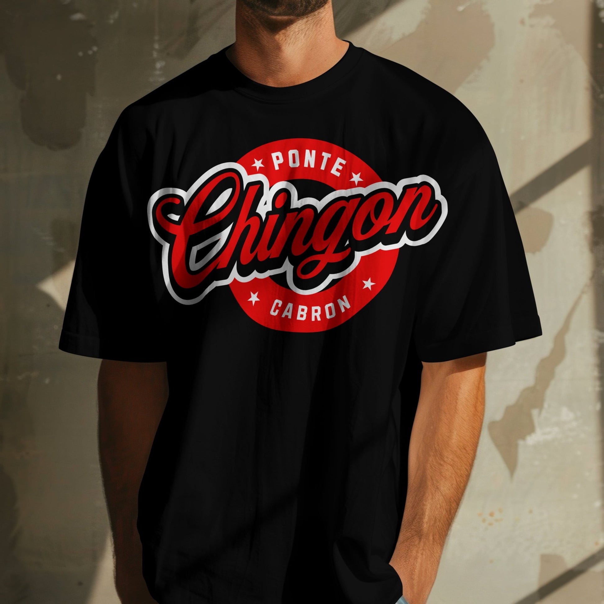 Ponte Chingón Cabrón – Playera Streetwear Edition by KE CHINGÓN APPAREL - KE CHINGON