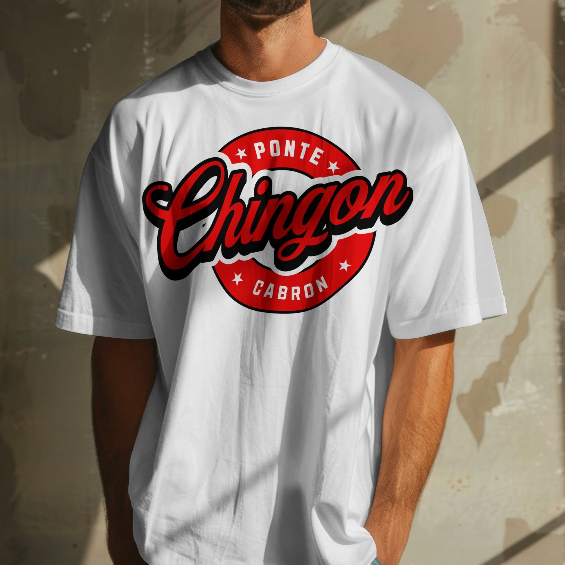Ponte Chingón Cabrón – Playera Streetwear Edition by KE CHINGÓN APPAREL - KE CHINGON